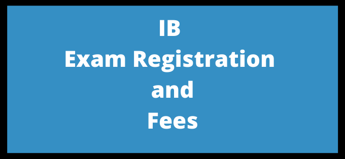 IB Exam reg and Fees